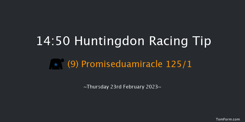 Huntingdon 14:50 Maiden Hurdle (Class 4) 21f Thu 9th Feb 2023