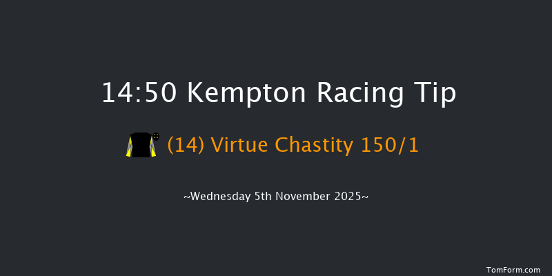 Kempton 14-50 (Class 5) 8f Mon 3rd Nov 2025