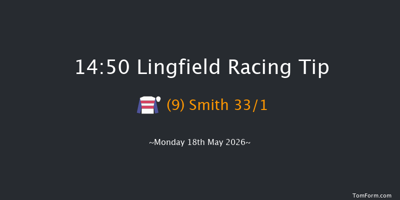 Lingfield 14-50 (Class 6) 16f Tue 12th May 2026