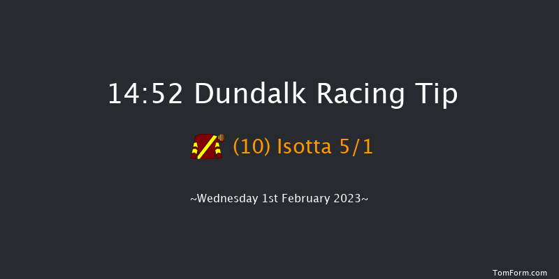 Dundalk 14:52 Maiden 11f Fri 27th Jan 2023