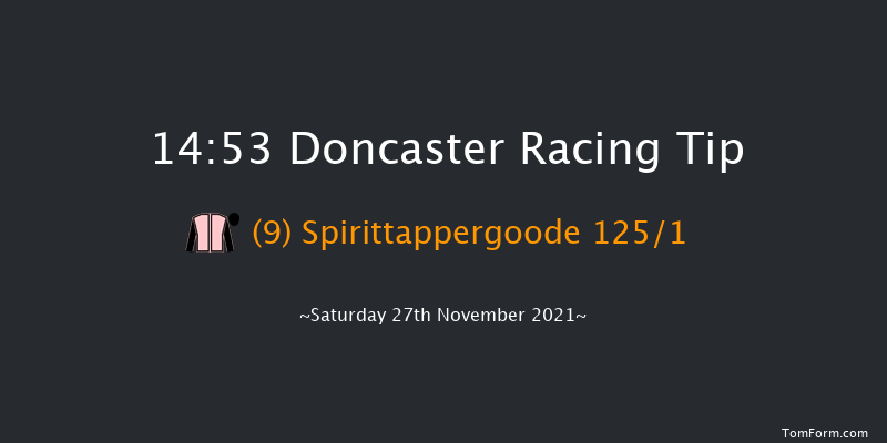 Doncaster 14:53 NH Flat Race (Class 5) 13f Fri 26th Nov 2021