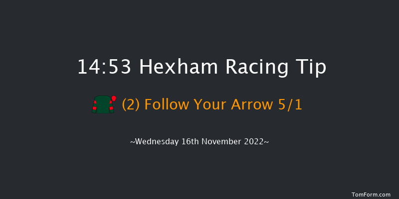 Hexham 14:53 Handicap Chase (Class 5) 16f Fri 4th Nov 2022