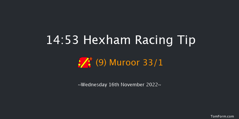 Hexham 14:53 Handicap Chase (Class 5) 16f Fri 4th Nov 2022