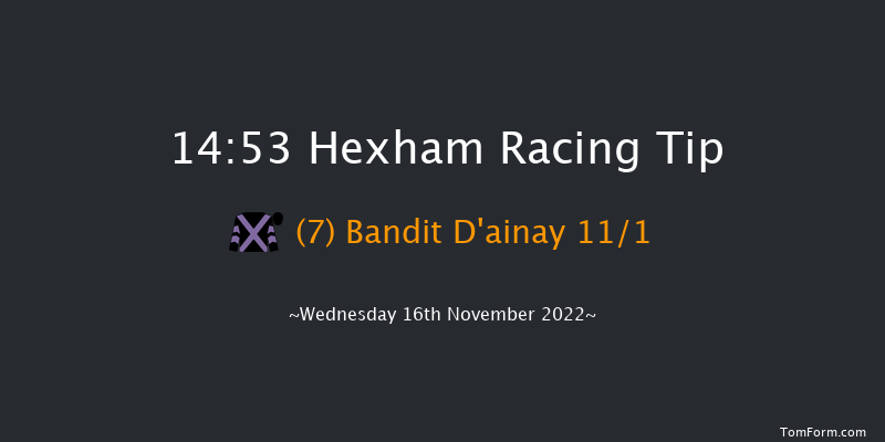 Hexham 14:53 Handicap Chase (Class 5) 16f Fri 4th Nov 2022