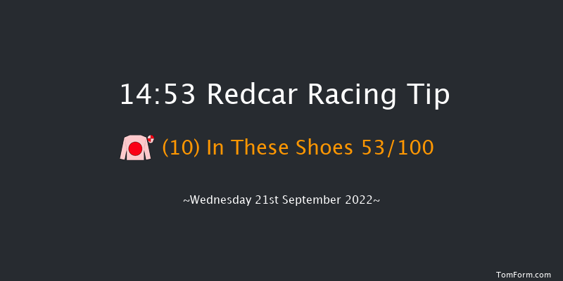 Redcar 14:53 Maiden (Class 4) 7f Tue 13th Sep 2022