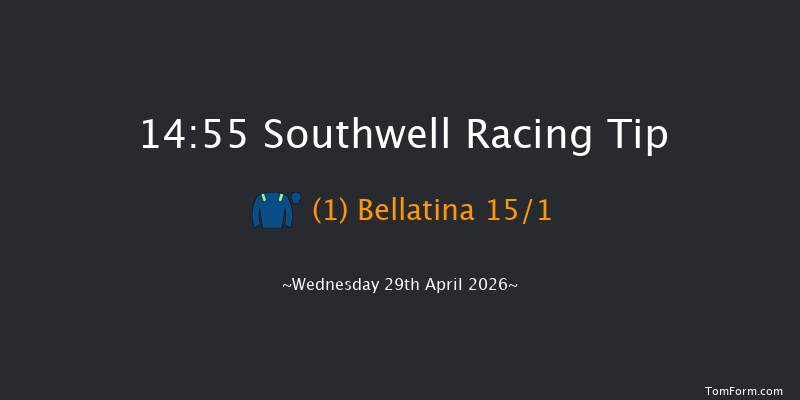 Southwell 14-55 (Class 4) 4f Tue 28th Apr 2026