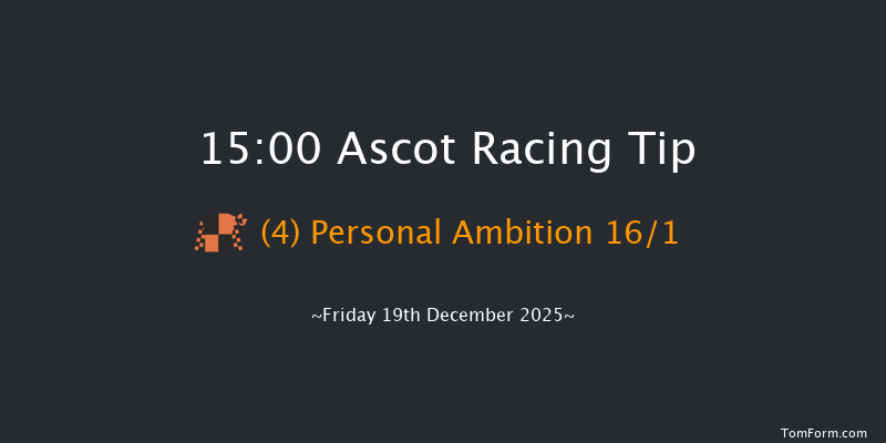 Ascot 15-00 (Class 1) 18f Sat 22nd Nov 2025