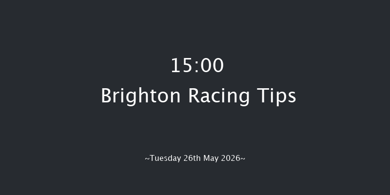 Brighton 15-00 (Class 5) 5f Tue 28th Apr 2026