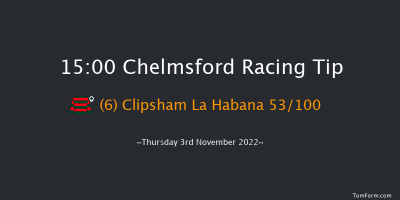Chelmsford 15:00 Stakes (Class 5) 6f Thu 27th Oct 2022