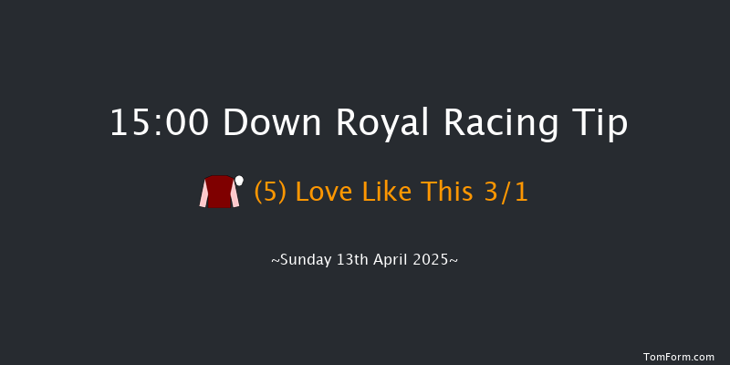 Down Royal 15-00 22f Mon 17th Mar 2025