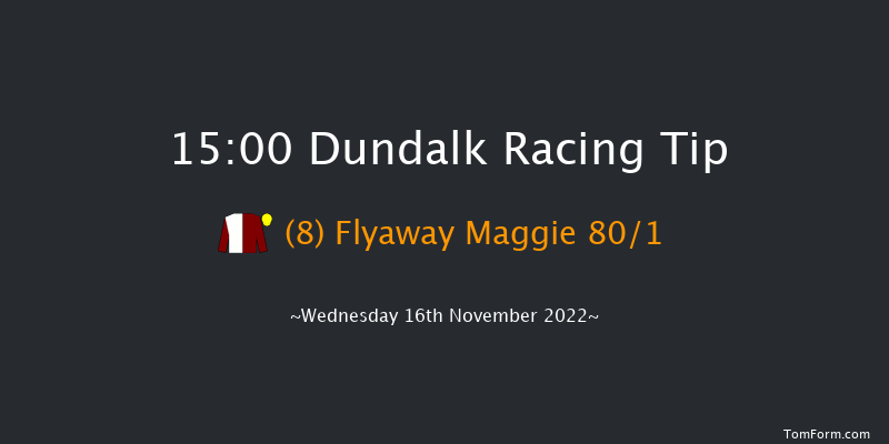 Dundalk 15:00 Maiden 8f Fri 11th Nov 2022