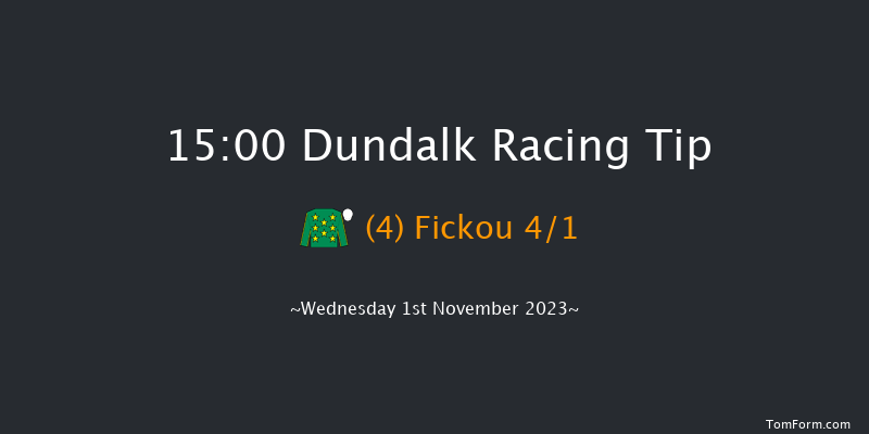 Dundalk 15:00 Maiden 6f Fri 27th Oct 2023