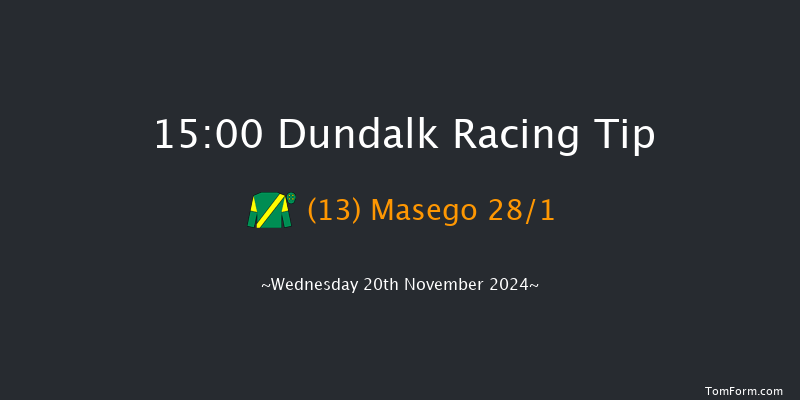 Dundalk  15:00 Handicap 7f Fri 15th Nov 2024