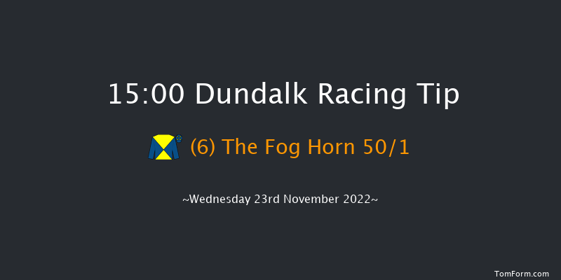 Dundalk 15:00 Handicap 7f Fri 18th Nov 2022