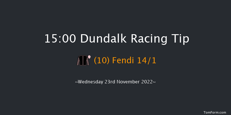 Dundalk 15:00 Handicap 7f Fri 18th Nov 2022