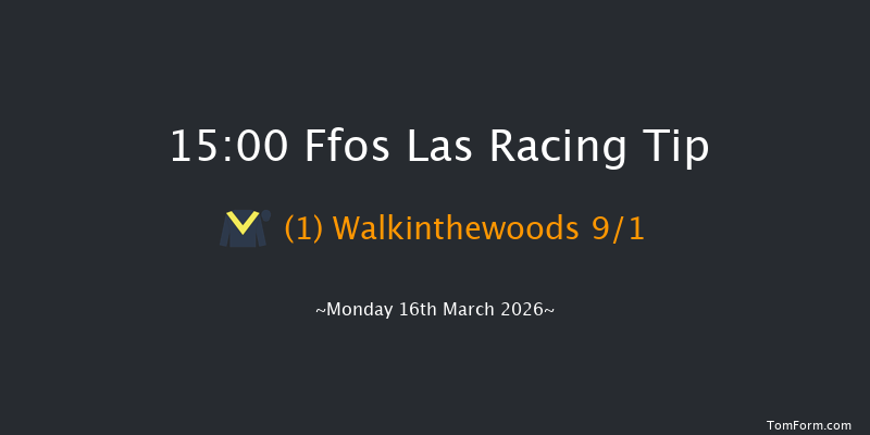 Ffos Las 15-00 (Class 5) 19f Sun 1st Mar 2026