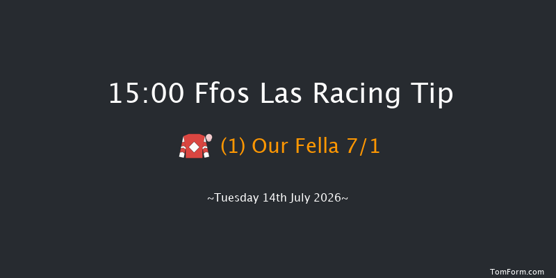 Ffos Las 15-00 (Class 6) 5f Tue 30th Jun 2026