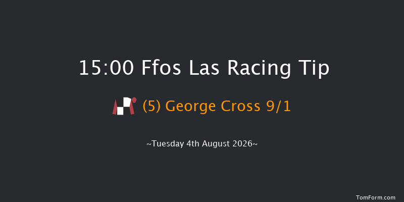 Ffos Las 15-00 (Class 3) 7f Tue 28th Jul 2026