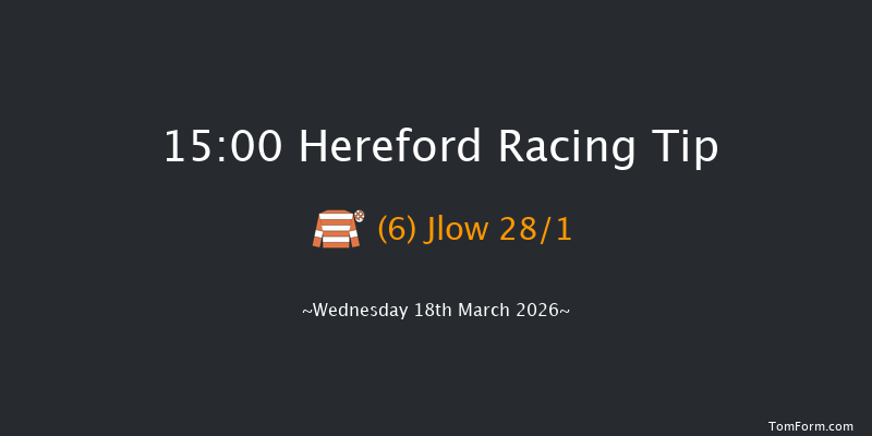 Hereford 15-00 (Class 5) 19f Sat 7th Mar 2026
