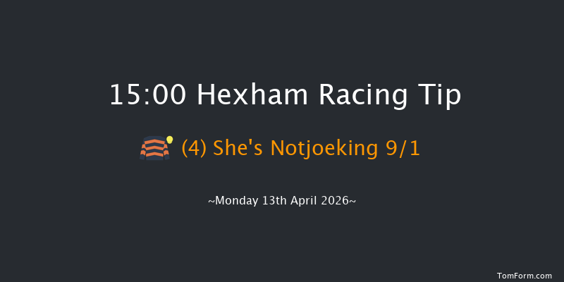 Hexham 15-00 (Class 4) 16f Wed 25th Mar 2026