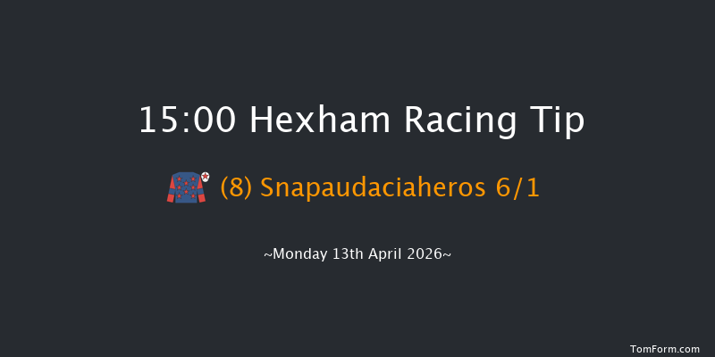 Hexham 15-00 (Class 4) 16f Wed 25th Mar 2026
