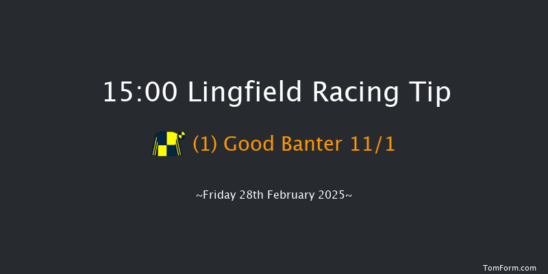 Lingfield  15:00 Handicap (Class 2) 6f Thu 20th Feb 2025