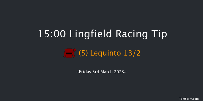 Lingfield 15:00 Handicap (Class 3) 6f Wed 1st Mar 2023