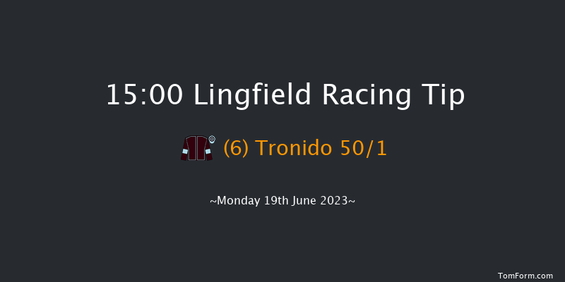 Lingfield 15:00 Stakes (Class 5) 7f Mon 12th Jun 2023