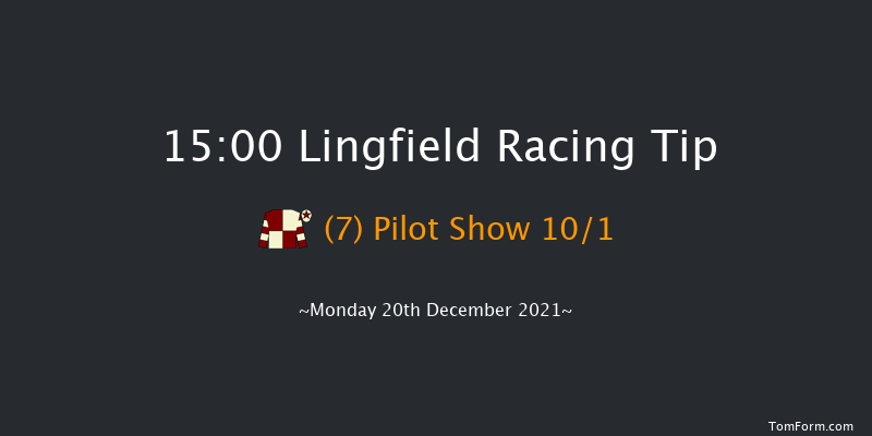 Lingfield 15:00 Maiden Hurdle (Class 4) 20f Sat 18th Dec 2021