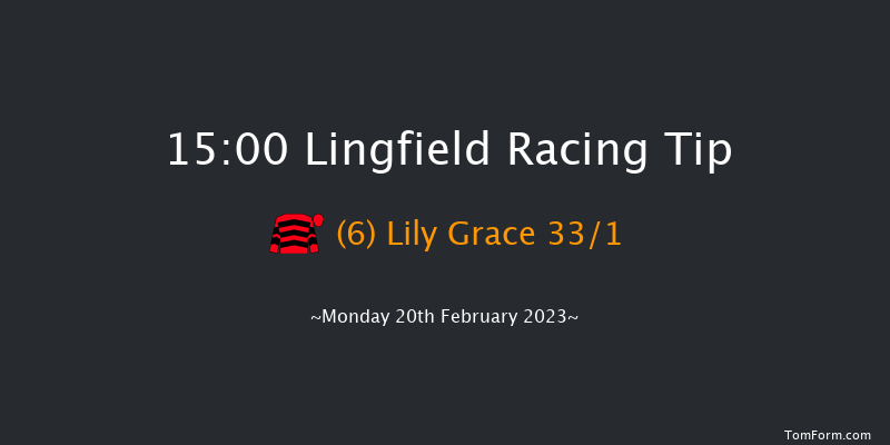 Lingfield 15:00 Maiden Hurdle (Class 4) 16f Sat 18th Feb 2023