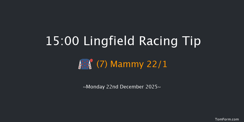Lingfield 15-00 (Class 6) 6f Sun 21st Dec 2025