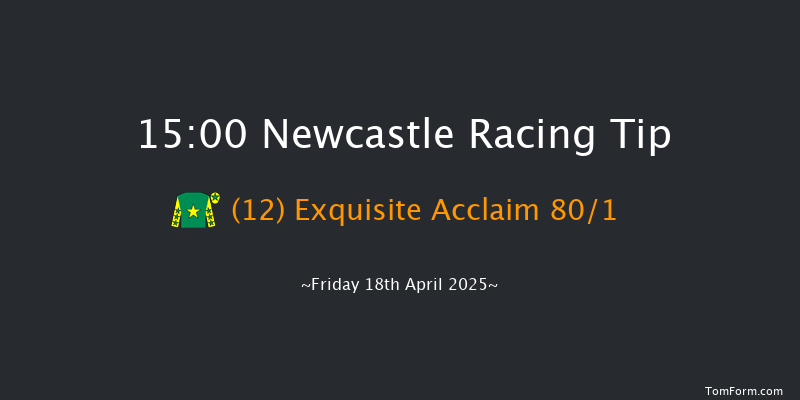 Newcastle 15-00 (Class 2) 8f Thu 10th Apr 2025