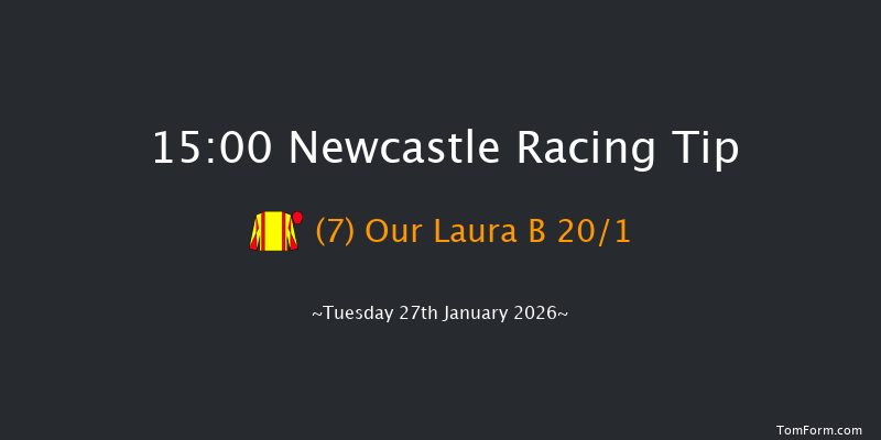 Newcastle 15-00 (Class 4) 20f Sat 24th Jan 2026