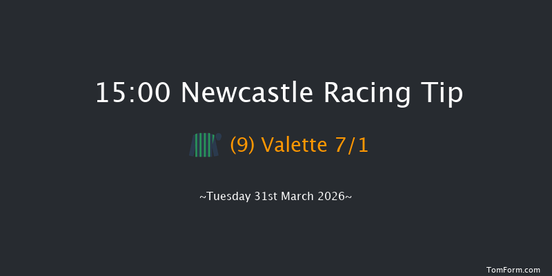 Newcastle 15-00 (Class 4) 20f Fri 27th Mar 2026
