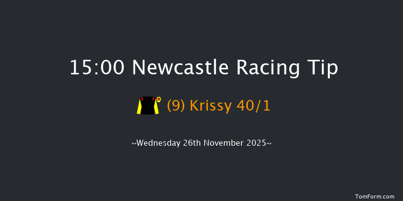 Newcastle 15-00 (Class 6) 10f Mon 24th Nov 2025