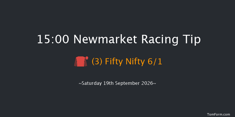 Newmarket 15-00 (Class 4) 6f Sat 22nd Aug 2026