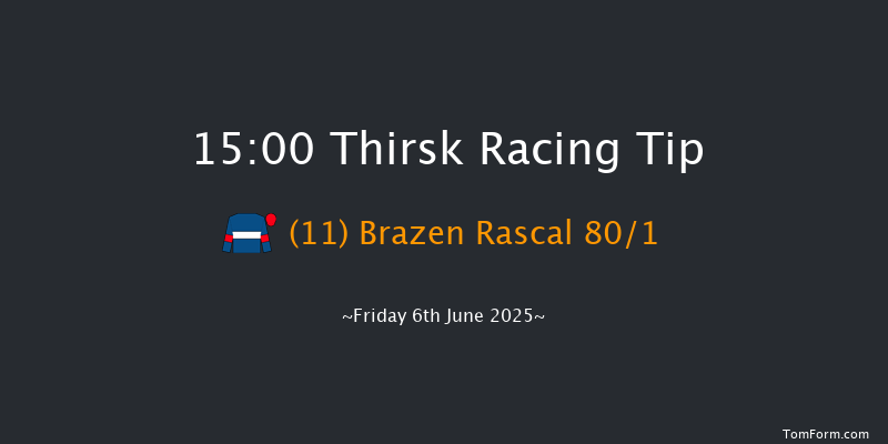 Thirsk 15-00 (Class 6) 6f Sat 17th May 2025
