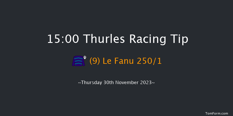 Thurles 15:00 Maiden Hurdle 16f Thu 23rd Nov 2023