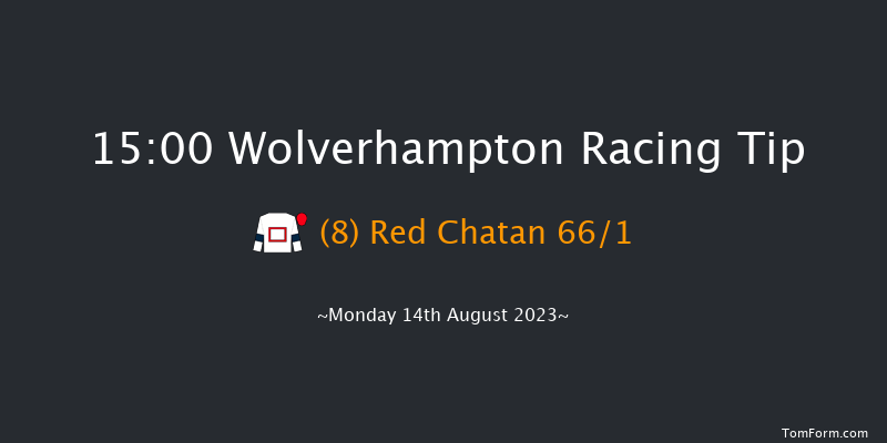 Wolverhampton 15:00 Stakes (Class 5) 6f Fri 4th Aug 2023