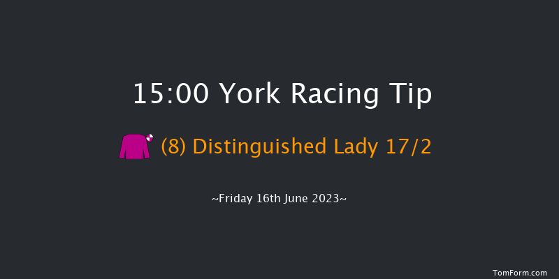 York 15:00 Handicap (Class 2) 6f Sat 27th May 2023