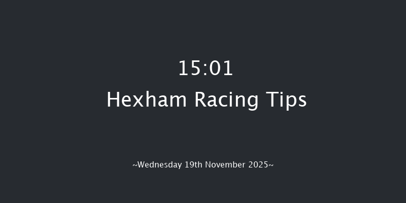 Hexham 15-01 (Class 5) 20f Fri 7th Nov 2025