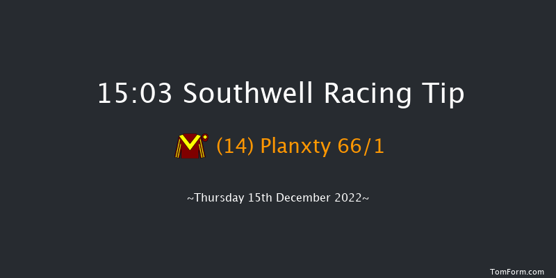 Southwell 15:03 Handicap (Class 6) 11f Tue 13th Dec 2022