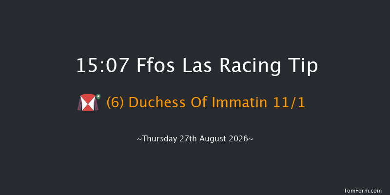 Ffos Las 15-07 (Class 4) 6f Fri 21st Aug 2026