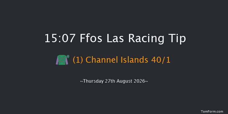 Ffos Las 15-07 (Class 4) 6f Fri 21st Aug 2026
