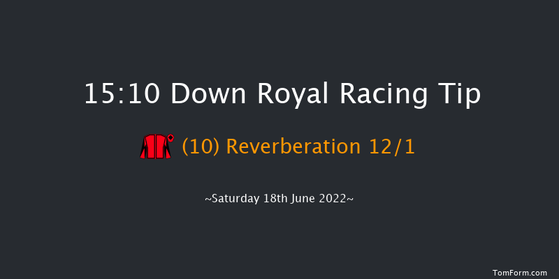 Down Royal 15:10 Handicap 10f Fri 17th Jun 2022
