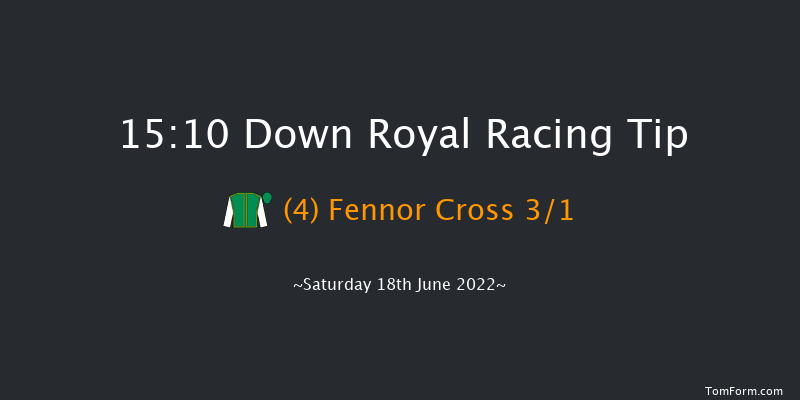 Down Royal 15:10 Handicap 10f Fri 17th Jun 2022