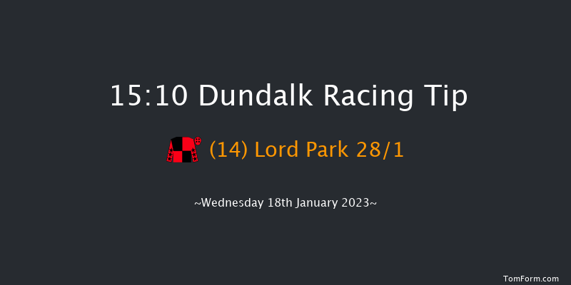 Dundalk 15:10 Handicap 8f Fri 13th Jan 2023