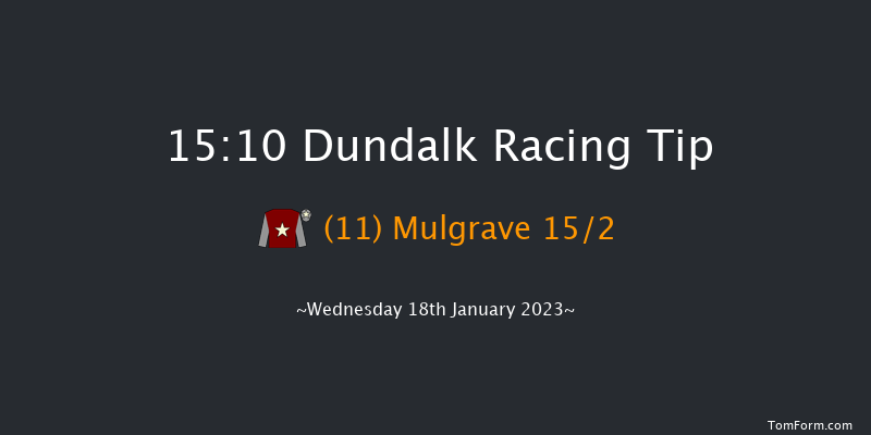 Dundalk 15:10 Handicap 8f Fri 13th Jan 2023