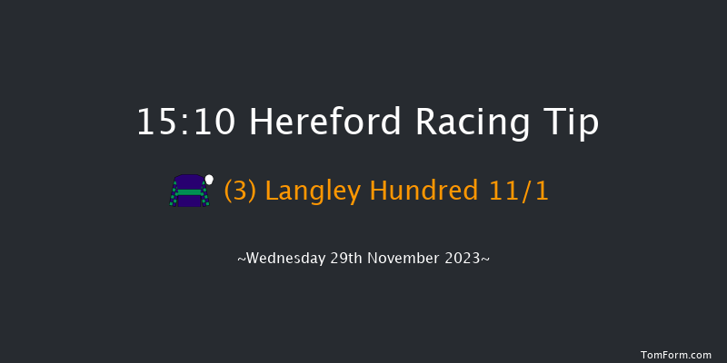 Hereford 15:10 Handicap Chase (Class 4) 25f Tue 21st Nov 2023