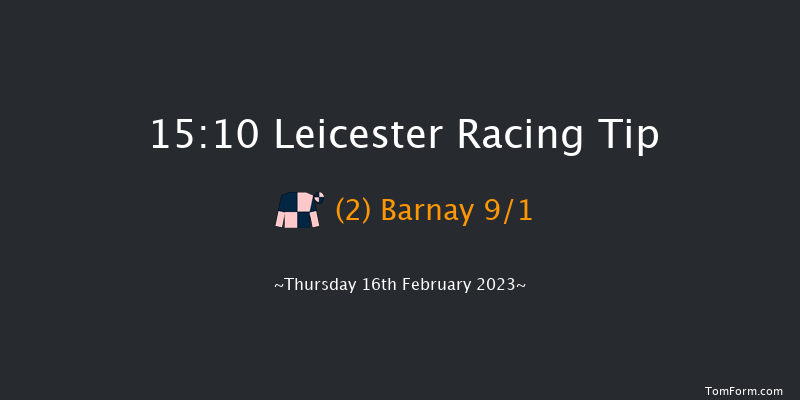 Leicester 15:10 Handicap Chase (Class 5) 20f Wed 1st Feb 2023